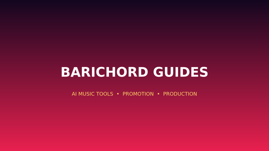 Barichord Guides: AI music tools, promotion and production